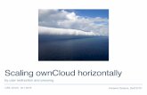 Scaling ownCloud horizontally - cs3.ethz.ch · CS3, Zurich, 18.1.2016 Scaling ownCloud horizontally by user redirection and proxying Frederik Orellana, DeIC/DTU