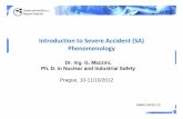 Introduction to Severe Accident (SA) Phenomenologydownload.cvrez.cz/cvrez_mazzini_severe_accident_phenomenology.pdf · Introduction to Severe Accident (SA) Phenomenology Dr. Ing.