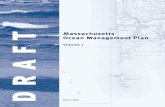 Massachusetts Ocean Management Plan FT Volume 1 …public.dep.state.ma.us/EEA/eeawebsite/mop/draft-v1/draft-v1-front.pdf · The Commonwealth of Massachusetts ... led by Assistant