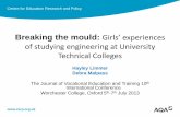 Breaking the mould: Girls’ experiences of studying ... · Centre for Education Research and Policy Breaking the mould: Girls’ experiences of studying engineering at University