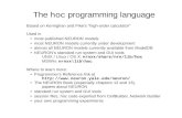 The hoc programming language - NEURON | for … · 2016-06-21 · The hoc programming language Based on Kernighan and Pike’s "high-order calculator" ... Stopping and exiting Stopping
