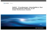 SAS Customer Analytics for Communications 5 · more information about our e-books, e-learning products, CDs, and hard-copy books, ... The SAS Customer Analytics for Communications