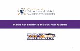 Race to Submit Resource Guide - CSAC California … to... · The California Student Aid Commission (CSAC) and the California Department of Education (CDE) invite you to participate