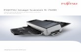 FUJITSU Image Scanner fi-7600 · FUJITSU Image Scanner fi-7600 Heavy-duty & flexible production scanner for professional use