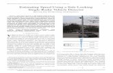 IEEETRANSACTIONS ON INTELLIGENT TRANSPORTATION SYSTEMS… · IEEETRANSACTIONS ON INTELLIGENT TRANSPORTATION SYSTEMS,VOL.15,NO.2,APRIL2014 607 Estimating Speed Using a Side-Looking
