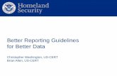 Better Reporting Guidelines for Better Data · Better Reporting Guidelines for Better Data. Christopher Washington, ... New incident reporting guidelines: ... Information Impact Matrix.