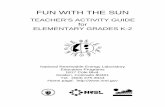 Fun with the Sun: Grades K-2 - NREL · Introduce New Vocabulary and New Concepts, Practice Techniques, “Need to Know” Fun with the Sun -K-2 -page 4 . CONCEPTS . ... Fun with the