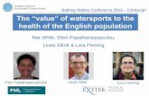 Bathing Waters Conference 2015 Edinburgh The “value” of watersports … · Bathing Waters Conference 2015 – Edinburgh Mat White, Eleni Papathanasopoulou, Lewis Elliott & Lora