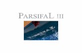 PARSIFAL III sets new standards in sailing excellence ... · PARSIFAL III sets new standards in sailing excellence whilst main-taining levels of comfort and offering amenities rarely