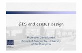 GIS and census design - Amazon S3 · Census Programme GIS and census design Professor David Martin School of Geography, University of Southampton. ... Automated GIS …