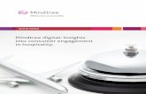Mindtree digital: Insights into consumer engagement in hospitality. · consumers to extract insights that must shape the consumer engagement technology of the near future. In the