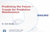 Predicting the Future Trends for Predictive Maintenancefiles.messe.de/abstracts/79379_DALOG_Woldt_Predicting_the_Futur… · Predicting the Future ... Feed fluctuations caused by