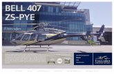 BELL 407 - Luxaviation · BELL 407 ZS-PYE Exe c u Jet The Bell 407 integrates reliability, speed, performance, and maneuverability with a cabin configurable for an array of missions