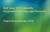 Programming Language 2 (PL2) - PBworksbasilissachin.pbworks.com/w/file/fetch/69509891/337.3 Apply program... · Programming Language 2 (PL2) ... Repetition structure (or loop): a