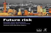 Future risk - Chartered Insurance Institute · careful management and ... • George Magnus of UBS focuses on the economic implications of global longevity trends ... 7 Future risk: