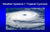 Weather Systems I: Tropical Cyclones - shorstmeyer.com · tropical cyclone formation. Tropical waves often cause tropical cyclone formation (e.g. African easterly waves, ... Jerry