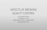 ASPECTS OF BREWING QUALITY CONTROL .Brewing Processes •Definitions of Malting and Brewing ... (Beer)
