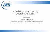 Optimizing Your Casting Design and Cost - Amazon …€¦ · Optimizing Your Casting Design and Cost Presented by Vadim Pikhovich ... Handbook of Aluminum, Vol. 1: Physical Metallurgy