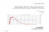 Dynamic Force Measurement - U.S. Government … Dynamic Force Measurement: Instrumented Charpy Impact Testing C. N. McCowana and J. D. Splettb National Institute of Standards and Technology