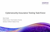 Cybersecurity Assurance Testing Task Force Why We Need Standardized Testing •Cybersecurity is an infinite space problem. •It is only through the application of proper practices