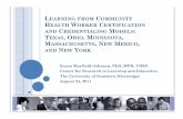CHW Certification and Credentialing MICHW 8.24.11 · health workers who receive compensation for their services ... Jewel Bell and Anne Seifert. ... Healthy lifestyle choices such