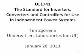 UL1741 The Standard for Inverters, Converters and ...energy.sandia.gov/wp-content/gallery/uploads/Zgonena-UL_UL1741.pdf · UL1741 The Standard for Inverters, Converters and Controllers