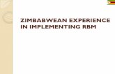 ZIMBABWEAN EXPERIENCE IN IMPLEMENTING RBMworkspace.unpan.org/sites/Internet/Documents/18_ZIMBABWE.pdf · achieve desired results with available resources. ... adopted Results-Based