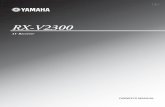 AV Receiver RX-V2300 - Yamaha Corporation · owner’s manual rx-v2300 u av receiver yamaha electronics corporation, usa 6660 orangethorpe ave., buena park, calif. 90620, u.s.a. yamaha