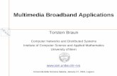Multimedia Broadband Applications - home.inf.unibe.chhome.inf.unibe.ch/~braun/pdf_zip/usi_2004.pdf · Multimedia Broadband Applications ... rvs Università della Svizzera Italiana,