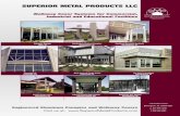 SUPERIOR METAL PRODUCTS LLC · Walkway Cover Systems for Commercial, Industrial and Educational Facilities. ... SUPERIOR PRODUCTS SUPERIOR METAL PRODUCTS LLC …