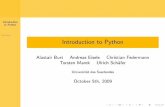 Introduction to Python - DFKIuschaefer/python09/slides1.pdf · Boolean operators are short-circuiting, ... To declare a new variable , just write ... Introduction to Python