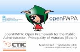 openFWPA: Open Framework for the Public … · Administration, Principality of Asturias (Spain) ... Jasper – Report Generation Engine ... Open Framework for the Public Administration,