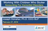 Working With Children Who Stutter - ECSF · Working With Children Who Stutter Accounting For Comorbid Disorders European Symposium Fluency Disorders. What I hear I'd love to try but