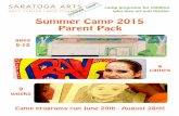 Summer Camp Parent Pack 2015 - Saratoga Arts · camp programs for children who love art and theater Summer Camp 2015 Parent Pack ages 5-15 Camp programs run June 29th - August 28th!