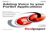 Redpaper - immagic.com€¦ · ibm.com/redbooks Redpaper Front cover Adding Voice to your your Portlet Applicationsations Juan R. Rodriguez Eric Derksen ... This edition applies to