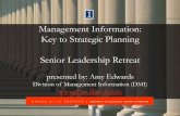 Management Information: Key to Strategic Planning … - Key to Strategic Planning - EO... · Management Information: Key to Strategic Planning Senior Leadership Retreat presented