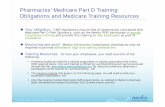 Pharmacies’ Medicare Part D Training Obligations … · Pharmacies’ Medicare Part D Training Obligations and ... distributed and posted December 2011 at www ... a pharmacist visits