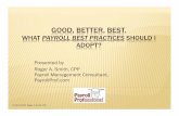 GOOD, BETTER, BEST. - American Payroll Association Day... · GOOD, BETTER, BEST. ... ―As found in Julia Richman’s “Graded Work in Dictation for all Grades” ... Advantages