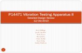 P14471 Vibration Testing Apparatus II - Vibration Testing Apparatus II Detailed Design Review 12/10/2013