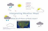 Interpreting Weather Maps - .Interpreting Weather Maps ... –Satellite –Radar –Precipitation