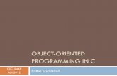 Object-Oriented Programming In C - Computer Sciencekena/classes/5448/f12/presentation... · Introduction Goal: To discover how ANSI – C can be used to write object-oriented code
