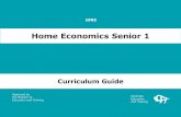 Home Economics Senior 1 - Manitoba Education and … · This Home Economics Senior 1 curriculum document has restructured the 1985 Grade 9 Home Economics guide, to ... The scope of