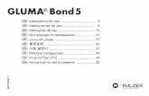 GLUMA Bond 5€¦ · 3 GLUMA ® Bond 5 Instructions for use Product description GLUMA® Bond5 is a light-cured single-component adhesive for use in adhesive restorative dentistry.