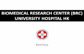 BIOMEDICAL RESEARCH CENTER (BRC) …psychiatrie.lf1.cuni.cz/file/5923/Kuca-CBV october 2013.pdf · BIOMEDICAL RESEARCH CENTER BRC UH FVZ Faf UHK LFHK University Hospital HK Faculty