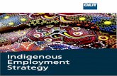 Indigenous Employment Strategy - QUT · The intention of QUT’s IES is to build a high performing and sustainable cohort of Aboriginal and Torres Strait Islander academics, ... OBJECTIVE