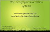 MSc. Geographic Information Systemsgeospatial.uonbi.ac.ke/sites/default/files/cae/engineering... · MSc. Geographic Information Systems Forest Management using GIS: Case Study of