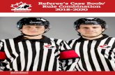 Referee’s Case Book Rule Combination 2018-2020 · hockeycanada.ca hockey canada - referee’s case book/rule combination 2018-2020 1 official case/rule book official case/rule book
