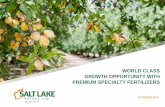 WORLD CLASS GROWTH OPPORTUNITY WITH … · world class growth opportunity with premium specialty fertilizers salt lake potash (so4) plans to produce premium sulphate of potash (sop)