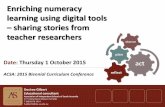Enriching numeracy learning using digital tools sharing ... Gilbert.pdf · mathematics learning? Prior to action research, ... knowledge and the increase in maths ... in the brain).