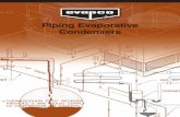 Piping Evaporative Condensers - evapco.com€¦ · Evaporative condensers are used in refrigeration systems as an efficient means of heat rejection. Their installation and specifically